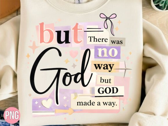 But God Made a Way Christian PNG Design