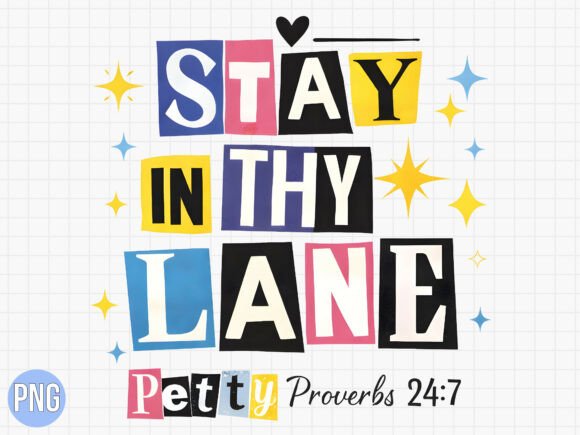 Funny Sassy Stay in Thy Lane Petty PNG: Elevate Your Creative Projects with High-Quality Digital Design